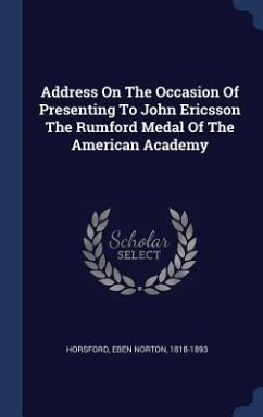 Cover Address On The Occasion Of Presenting To John Ericsson The Rumford Medal Of The American Academy