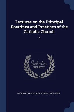 Lectures on the Principal Doctrines and Practices of the Catholic Church: 2