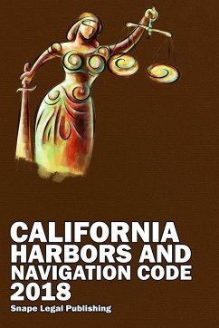 California Harbors and Navigation Code 2018 - Snape, John