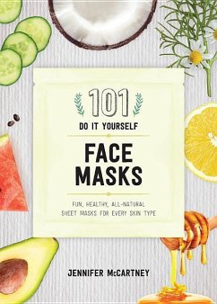 101 DIY Face Masks - McCartney, Jennifer