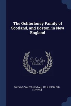 The Ochterloney Family of Scotland, and Boston, in New England The Ochterloney Family of Scotland, and Boston, in New England