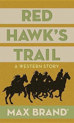 Red Hawk's Trail - Brand, Max