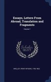 Essays, Letters From Abroad, Translation and Fragments; Volume 1