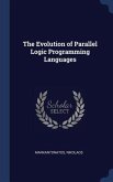 The Evolution of Parallel Logic Programming Languages