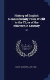 History of English Nonconformity From Wiclif to the Close of the Nineteenth Century: 02