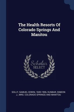 The Health Resorts Of Colorado Springs And Manitou