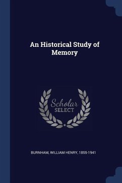 An Historical Study of Memory - Burnham, William Henry