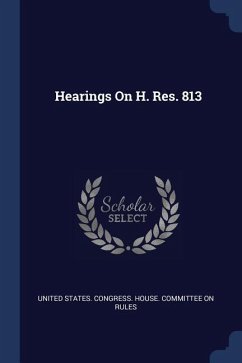 Hearings On H. Res. 813