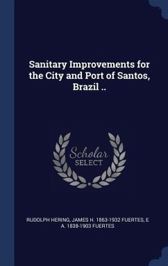Sanitary Improvements for the City and Port of Santos, Brazil ..