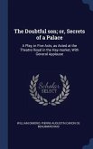 The Doubtful son; or, Secrets of a Palace