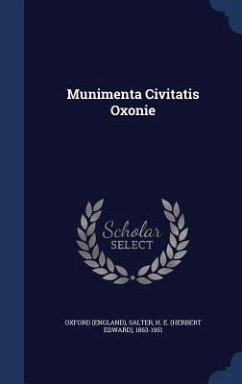 Munimenta Civitatis Oxonie - (England), Oxford
