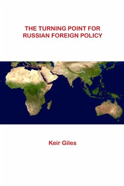 The Turning Point For Russian Foreign Policy - Giles, Keir