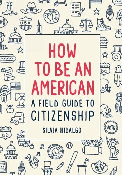 How to Be an American - Hidalgo, Silvia