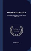 New Product Decisions: Information Discounting and Product Selection
