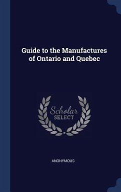 Guide to the Manufactures of Ontario and Quebec - Anonymous