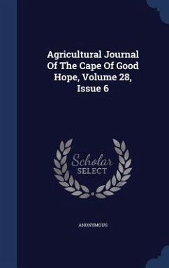 Agricultural Journal Of The Cape Of Good Hope, Volume 28, Issue 6 - Anonymous