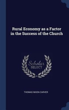 Rural Economy as a Factor in the Success of the Church - Carver, Thomas Nixon