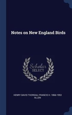 Notes on New England Birds - Thoreau, Henry David; Allen, Francis H