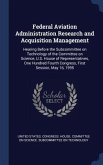 Federal Aviation Administration Research and Acquisition Management: Hearing Before the Subcommittee on Technology of the Committee on Science, U.S. H