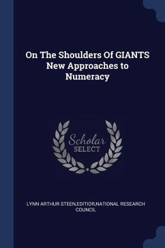 On The Shoulders Of GIANTS New Approaches to Numeracy