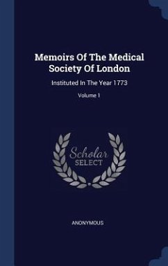 Memoirs Of The Medical Society Of London - Anonymous