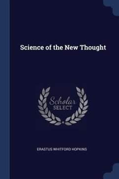 Science of the New Thought - Hopkins, Erastus Whitford