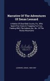 Narrative Of The Adventures Of Zenas Leonard: A Native Of Clearfield County, Pa., Who Spent Five Years In Trapping For Furs, Trading With The Indians,