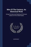Men Of The Century, An Historical Work