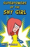 Superpowers of the Shy Girl (eBook, ePUB) Superpowers of the Shy Girl (eBook, ePUB)