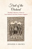 Fruit of the Orchard: Reading Catherine of Siena in Late Medieval and Early Modern England