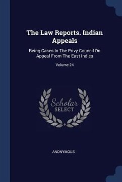 The Law Reports. Indian Appeals - Anonymous