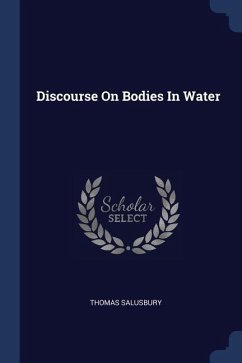 Discourse On Bodies In Water - Salusbury, Thomas