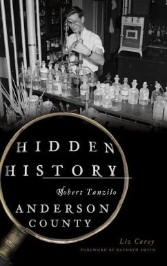 Hidden History of Anderson County - Carey, Liz