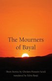 The Mourners of Bayal: Short Stories by Gholam-Hossein Sa'edi