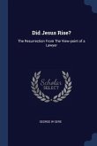 Did Jesus Rise?: The Resurrection From The View-point of a Lawyer