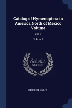 Catalog of Hymenoptera in America North of Mexico Volume: Vol. 3; Volume 3