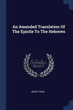 An Amended Translation Of The Epistle To The Hebrews