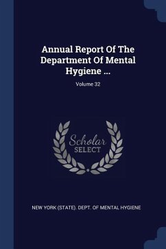 Annual Report Of The Department Of Mental Hygiene ...; Volume 32