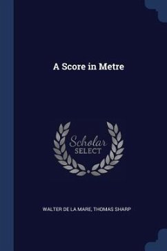 A Score in Metre - De La Mare, Walter; Sharp, Thomas