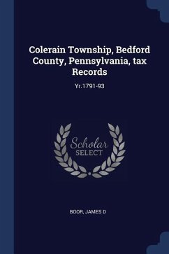 Colerain Township, Bedford County, Pennsylvania, tax Records: Yr.1791-93