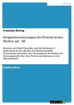 Ereignisinszenierungen des Protests in den Medien um ´68 (eBook, ePUB) - Ehring, Franziska