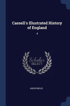 Cassell's Illustrated History of England: 4