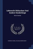 Leberecht Hühnchen Und Andere Sonderlinge