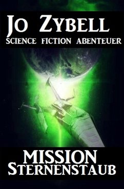 Mission Sternenstaub (eBook, ePUB) - Zybell, Jo