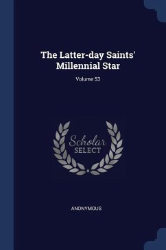 The Latter-day Saints' Millennial Star; Volume 53 - Anonymous