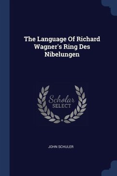 The Language Of Richard Wagner's Ring Des Nibelungen
