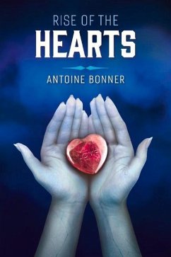 Rise of the Hearts: Volume 1 - Bonner, Antoine