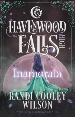 Inamorata: A Havenwood Falls High Novella - Wilson, Randi Cooley