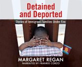 Detained and Deported: Stories of Immigrant Families Under Fire