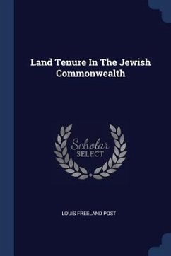 Land Tenure In The Jewish Commonwealth - Post, Louis Freeland